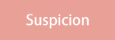 Suspicion